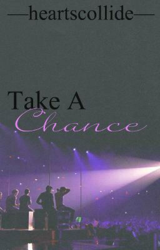 Take A Chance by heartscollide