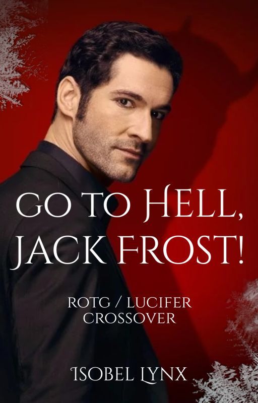 Go to HELL, Jack Frost! | ROTG - Lucifer crossover by Kamiccola