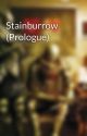 Stainburrow (Prologue) by Systis