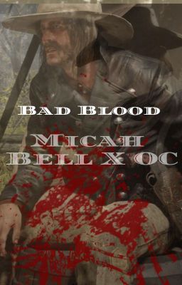 Bad Blood // Micah Bell (Red Dead Redemption 2 Story) cover