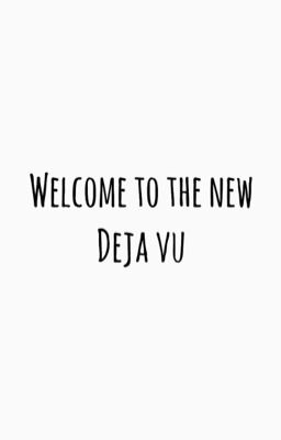 Welcome to the new Deja vu cover