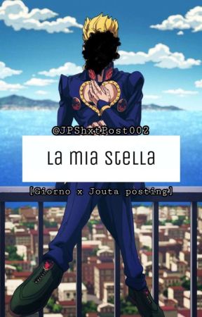 La mia stella | Giorno x Jouta posting. by JPShxtPost002