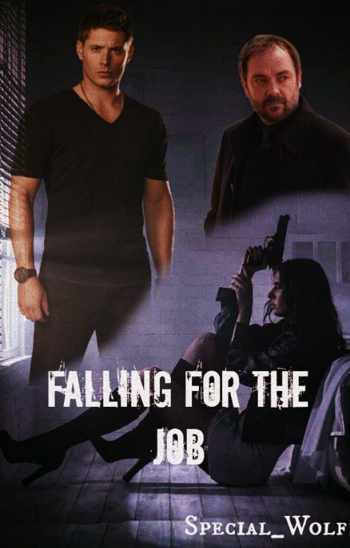 Falling for the Job (Supernatural FanFic) by special_wolf