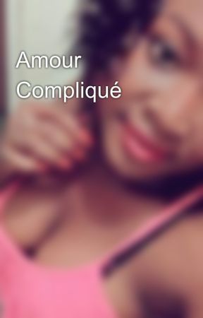 Amour Compliqué by RokiaDiakit