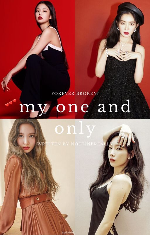 My One and Only || K. Jennie, I. Nayeon, K. Taeyeon,  Irene by notfinereally