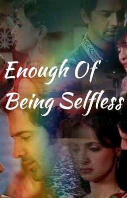 Enough Of Being Selfless✔ cover