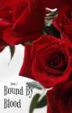 Bound By Blood (Book 7) by RCBE1991