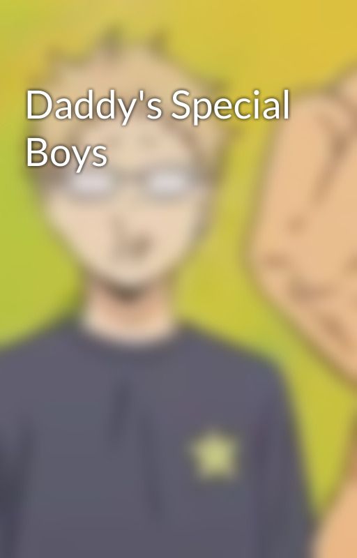 Daddy's Special Boys by SquidNibblets