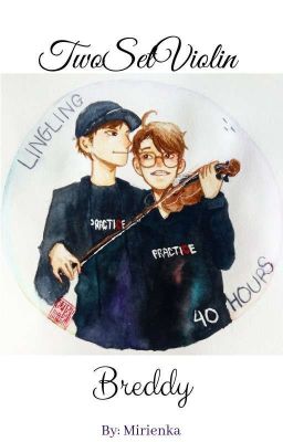 Two Set Violin -- Breddy 💜💜💜 cover