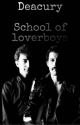 Deacury - School Of Loverboys by FreddieFanfics91