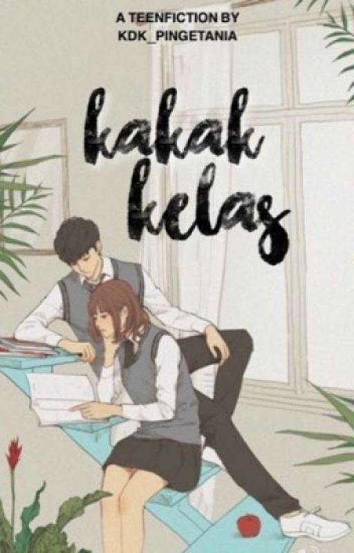 Kakak Kelas by KarenChaehombing17