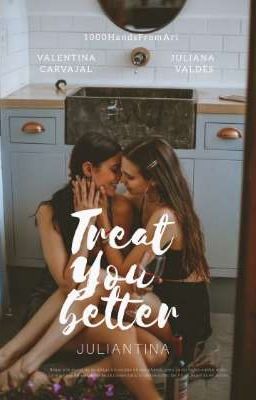 treat you better [JULIANTINA] cover