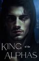 King of the Alphas  by damaged-