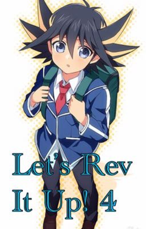 Let's Rev It Up! 4 by _-YuseiFudo-_