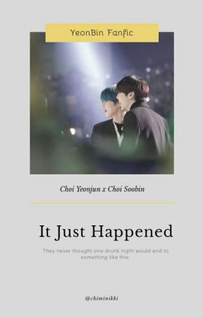 It Just Happened || YeonBin by Chiminikki