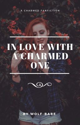 In Love With A Charmed One (Rewritten) cover