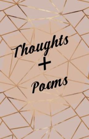 Thoughts   Poems by -tybaby-