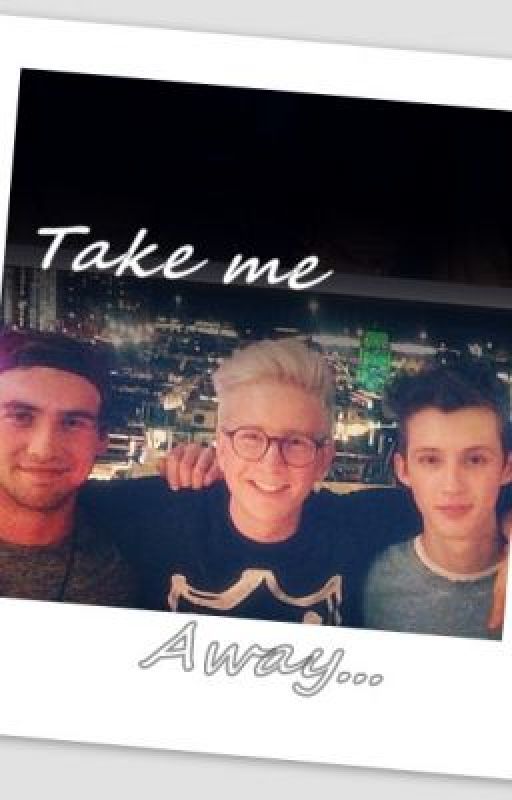 Take me away... (Troyler vs. Zach and Troye fanfiction) {Stopped!} by CatchmebySurprise