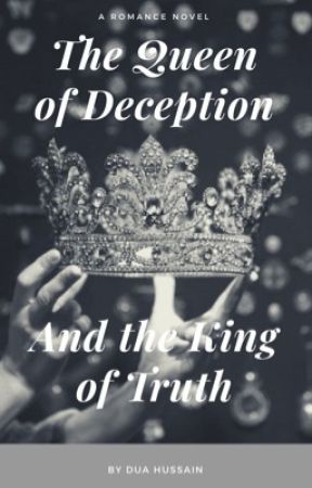 The Queen of Deception and the King of Truth by DuaHussain0