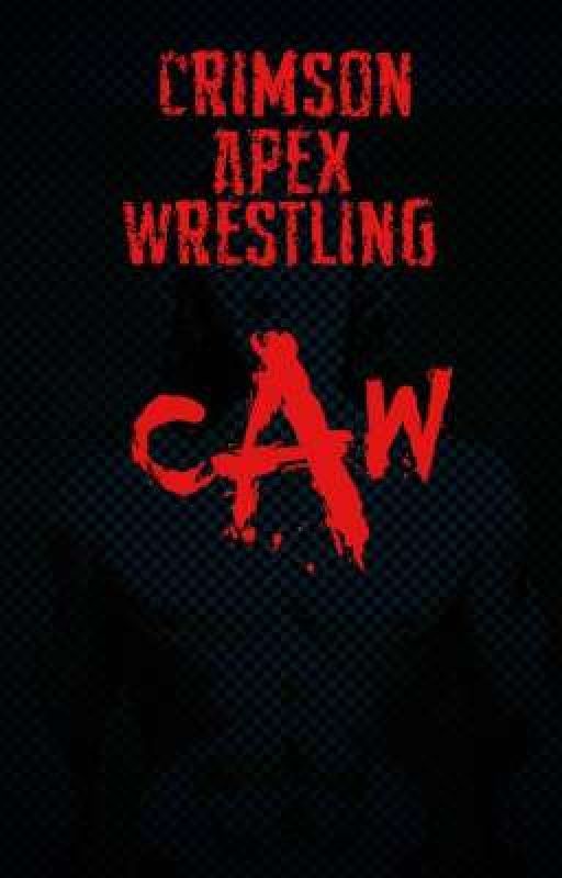 C.A.W Crimson Apex Wrestling Sign Up by Cali_Morningstar