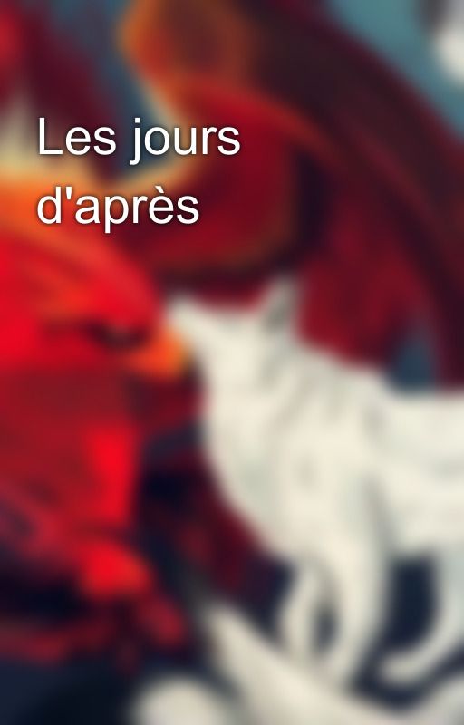 Les jours d'après by asrial