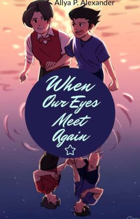 When Our Eyes Met Again(A Wrightworth Fanfiction) by AggressiveGayParent