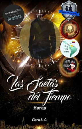 Las saetas del Tiempo - Horas [1er. Libro] by CiaraSofi