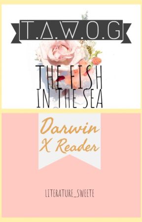 (TAWOG!) Darwin x Reader ♡ by literature_sweete