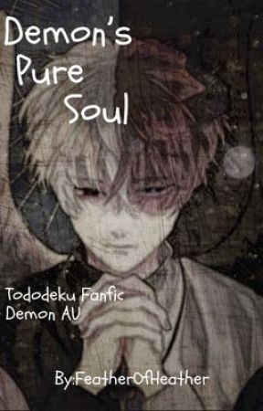 Demon's Pure Soul(Demon AU)(Tododeku) by FeatherOfHeather