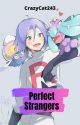 Perfect Strangers (James X Reader, Pokémon) by CrazyCat243