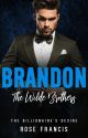 Brandon: The Wilde Brothers (Excerpt Only) - BWWM Billionaire Romance by rose_francis