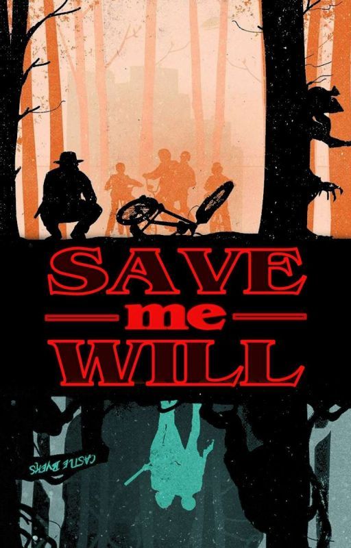 SAVE me WILL {Will Byers x reader} by bagsybaggins