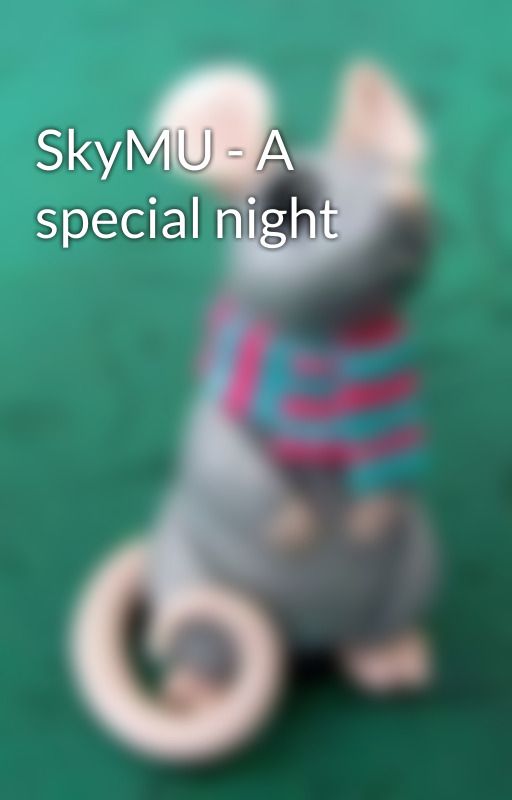 SkyMU - A special night by TinyPersonMC