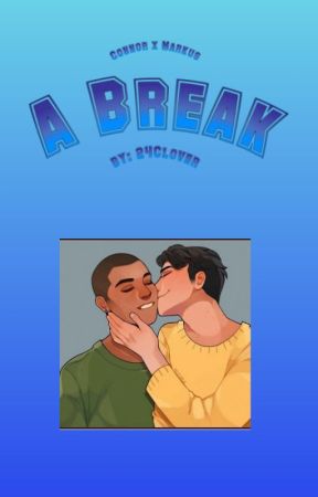 A Break. ; Connor x Markus [DBH] by 24Clover