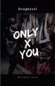 Only x you [EUNHAE] by Dongbyeol