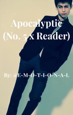 Apocalyptic (Number Five x Reader) cover