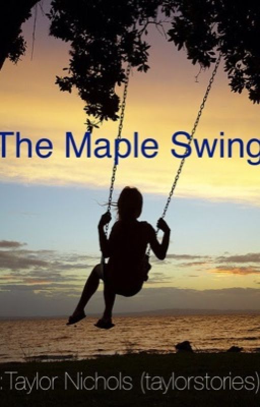 The Swing by taylorstories