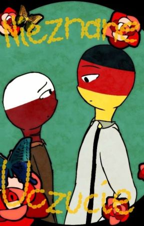 Nieznane Uczucie... /countryhumans Niemcy x Polska by SzwabskiLekarzPlagi