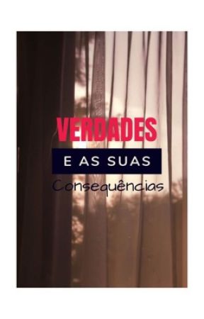 Verdades e as suas Consequências by Carinaffluis