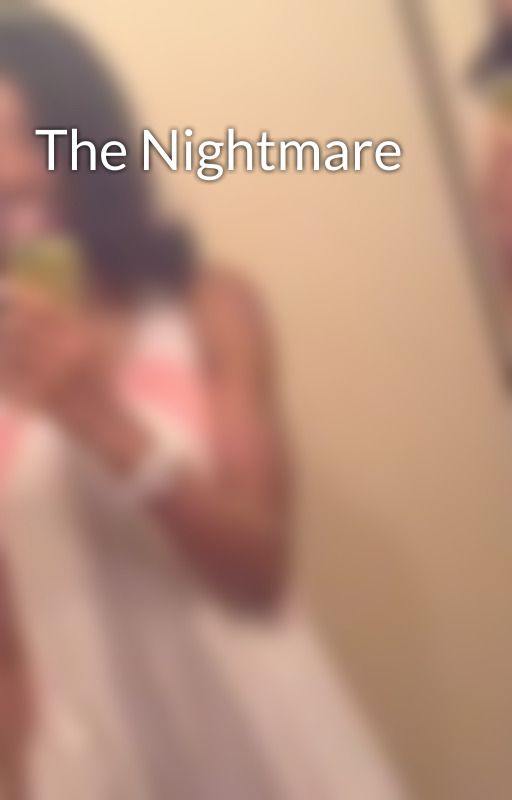 The Nightmare by Dommyyydiamond