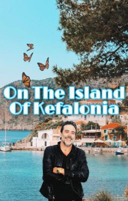 On the island of Kefalonia (Negan Fanfic) cover