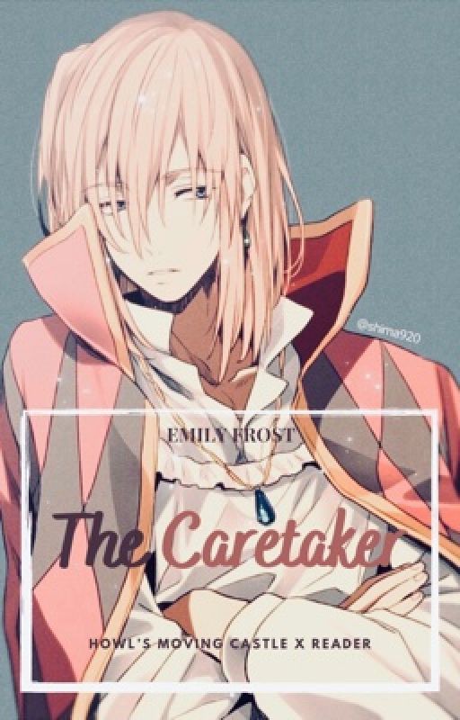 The Caretaker - Howl's Moving Castle x Reader by ladyfrosty