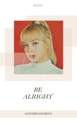 BE ALRIGHT cover