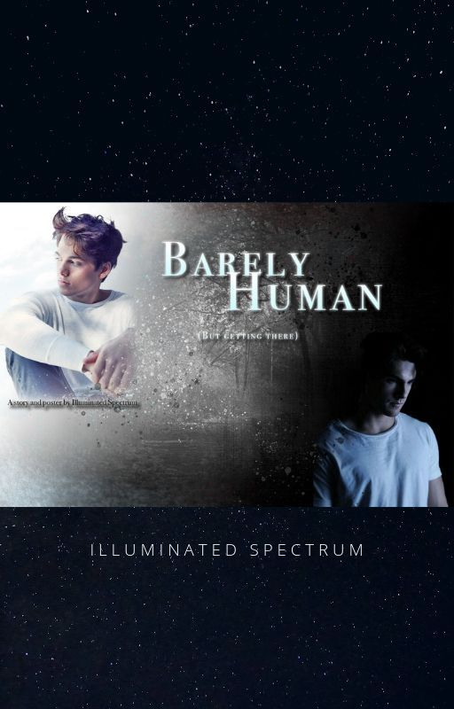 Barely Human (But Getting There) by Illuminated_Spectrum