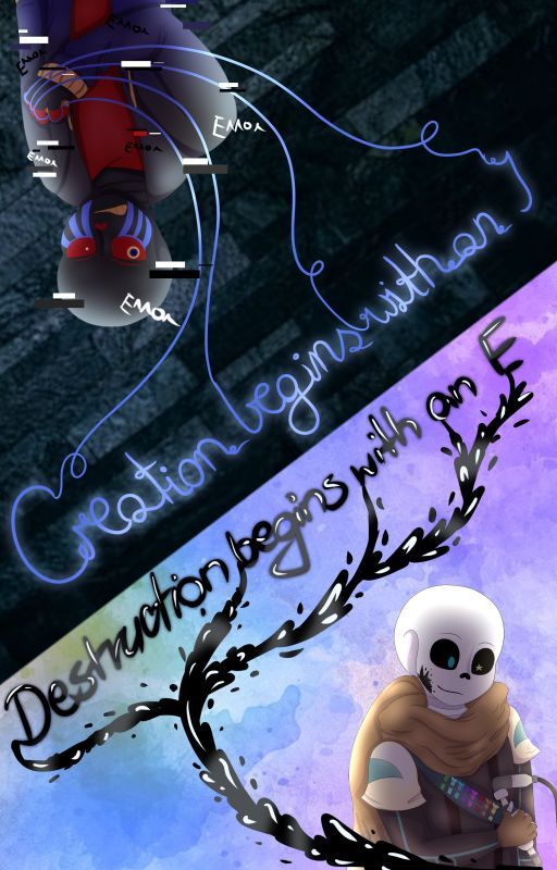 Creation Begins with an I, Destruction Begins with an E (Undertale Errink Book) by CrashOfWorlds