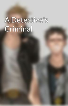 A Detective's Criminal by Cause_fanfiction