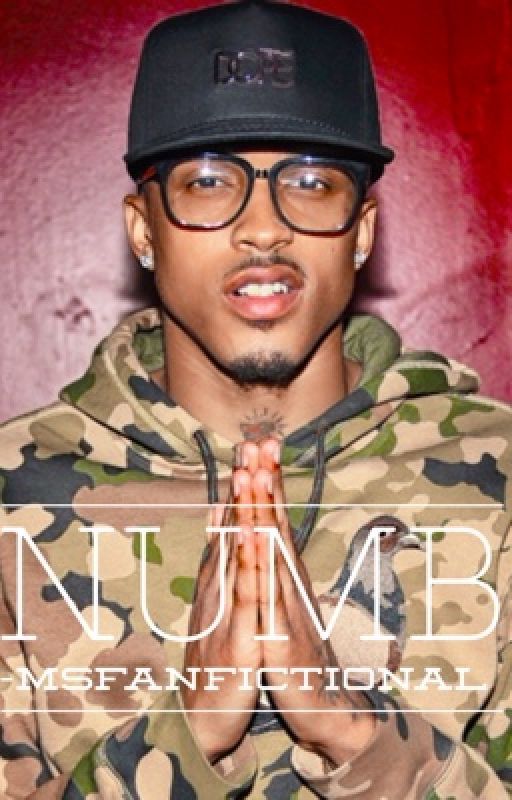 Numb | August Alsina love story by MsFanfictional