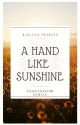 A Hand Like Sunshine  ¦Tomarry¦ by Kerestz