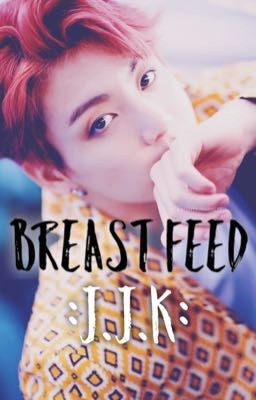 √ Breastfeed :J.J.K: cover