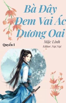 (Quyển 1) Bà Đây Đem Vai Ác Dương Oai - Mặc Linh cover